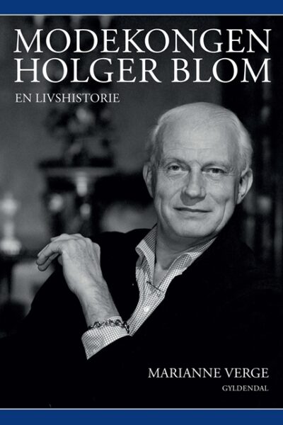 Modekongen Holger Blom en livshistorie