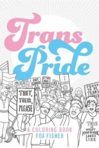 Trans Pride a coloring book