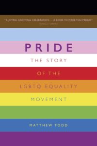 Pride the story of the lgbtq equality movement