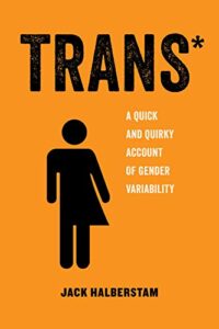 Trans a quick and quirky account of gender variability