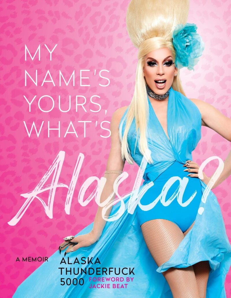 My Names yours what alaska
