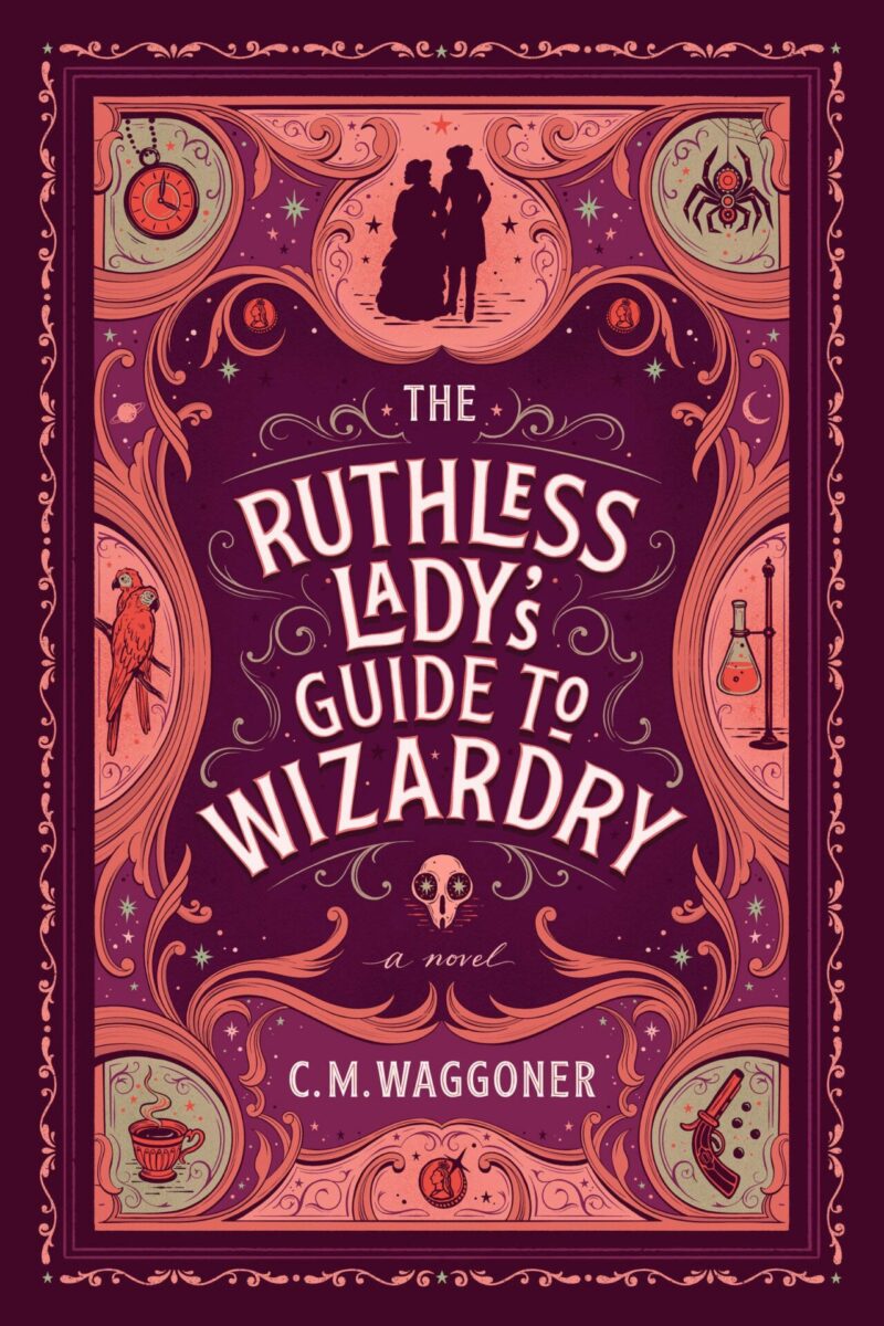 The Ruthless Ladys guide to wizardry