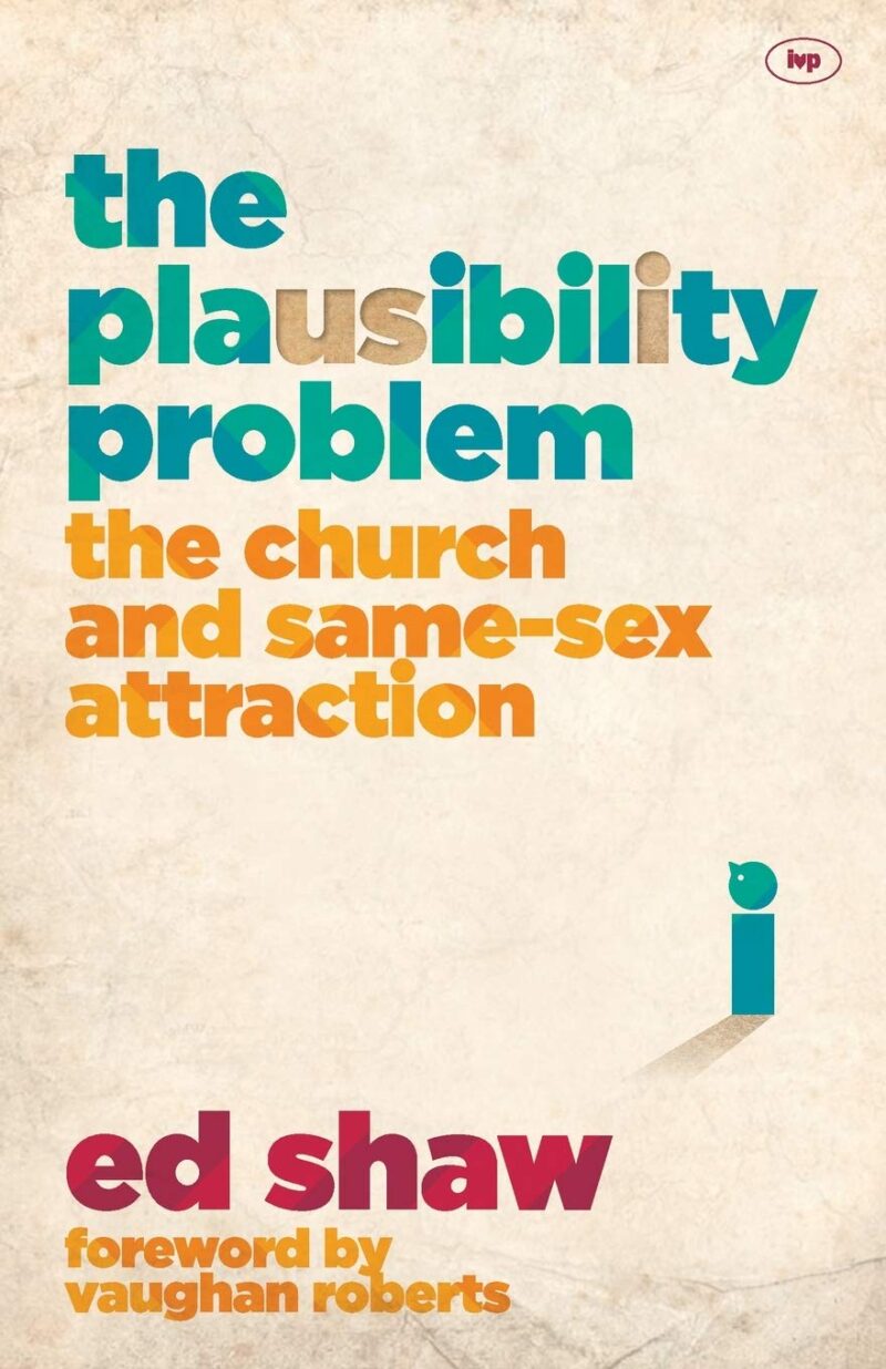 the plausibility problem the church and same-sex attraction