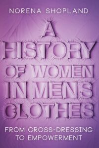 a history of women in mens clothes