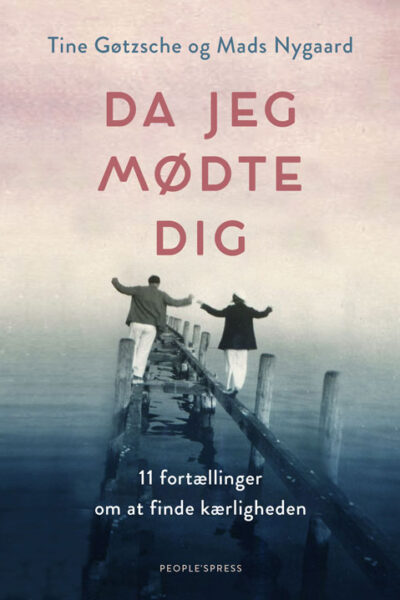 Da jeg mødte dig - 11 fortællinger om at finde kærligheden (Hardback)
