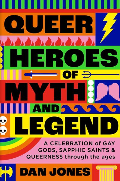 Queer Heros of Myth and Legend (Paperback)