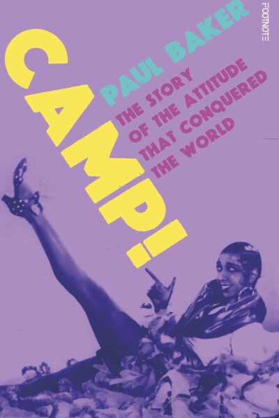 Camp! The Story of the Attitude that Conquered the World (Paperback)