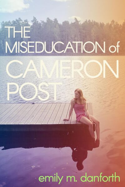 The Miseducation of Cameron Post (Paperback)