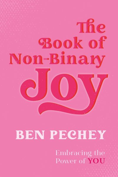 The Book of Non-Binary Joy (Paperback)