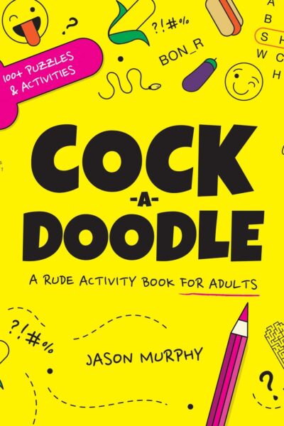 Cock-a-Doodle: A Rude Activity Book for Adults (Paperback)