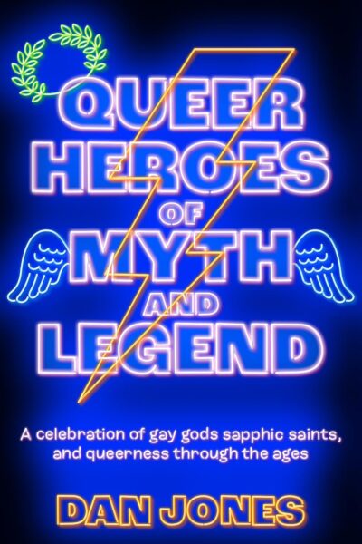 Queer Heros of Myth and Legend (Paperback)