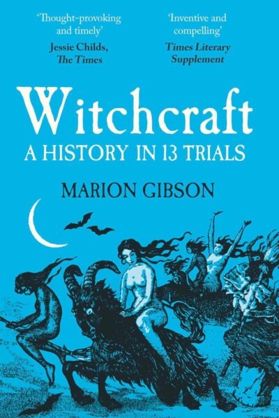 Witchcraft - A History in Thirteen Trials (Paperback)