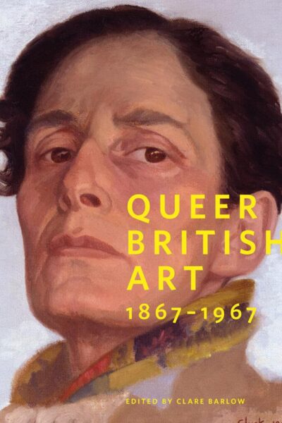 Queer British Art 1867-1967 (Paperback)