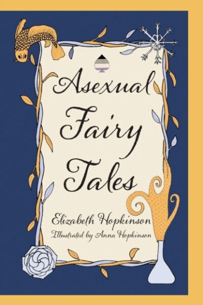 Asexual Fairy Tales (Paperback)