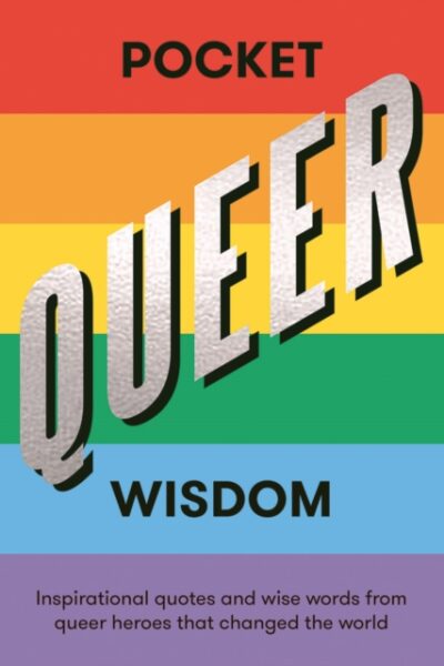Pocket Queer Wisdom (Hardback)