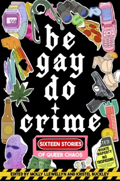Be Gay, Do Crime (Paperback)