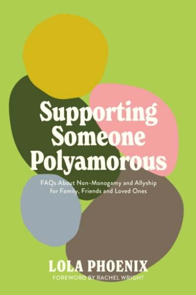 Supporting Someone Polyamorous (Paperback)