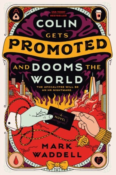 Colin Gets Promoted and Dooms the World (Paperback)