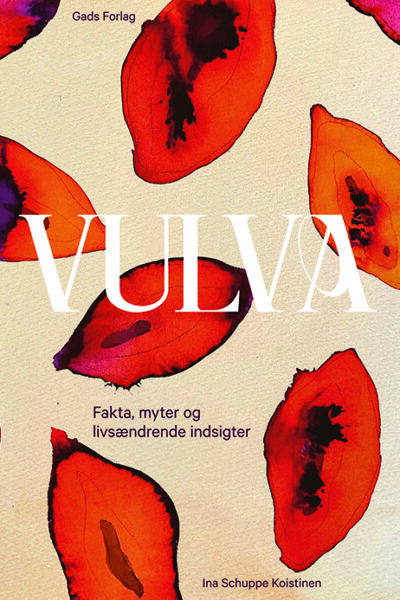 Vulva - Fakta, myter og livsændrende indsigt (Paperback)