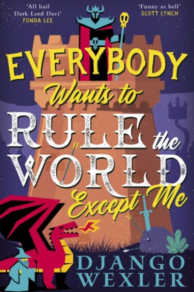 Everybody Wants to Rule the World Expect Me (Paperback)
