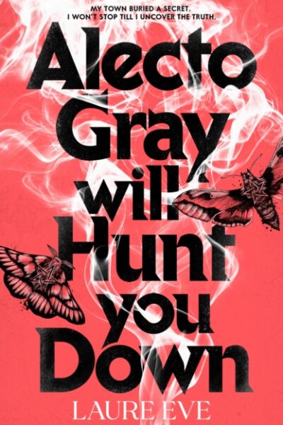 Alecto Gray Will Hunt You Down (Paperback)