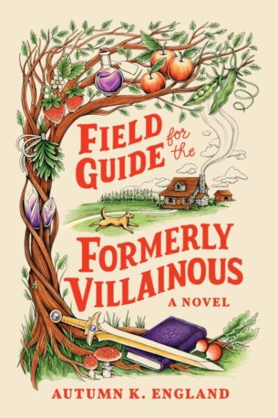Field Guide for the Formerly Villainous (Paperback)