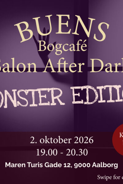 EVENT: Buens Bogcafé Salon After Dark: Monster Edition