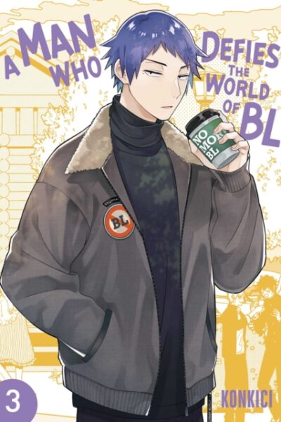 A Man Who Defies the World of BL - Vol 3